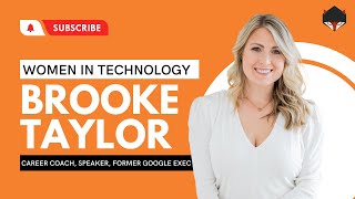 Conscious Success: Women in Tech Interview, Learn from Brooke Taylor's Incredible Story & Career!