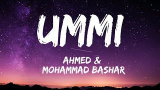 Ummi - Ahmed & Mohammad Bashar #ummi #ahmed #MohammadBashar #Nasheed