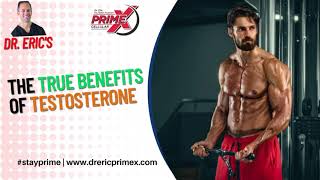 Dr. Eric - the fitness physician - The True Benefits of Testosterone