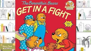 THE BERENSTAIN BEARS GET IN A FIGHT | STORYTIME FOR KIDS 📚  | READ ALOUD FOR KIDS 📚