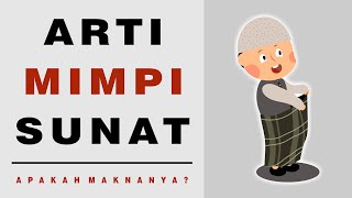 Arti Mimpi Sunat, Apa Maknanya?