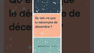 Qu’est-ce que le décompte de décembre ?