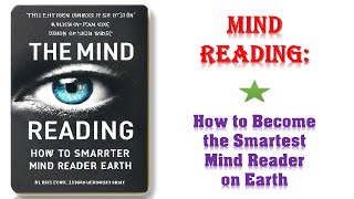 Mind Reading: How to Become the Smartest Mind Reader on Earth