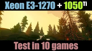 Xeon E3-1270 & 1050Ti (stock vs OC GPU) in 10 Games