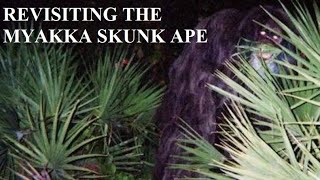 Revisiting the Myakka Skunk Ape COMPLETE DOCUMENTARY Bigfoot, Sasquatch, Yeti