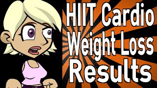 HIIT Cardio Weight Loss Results