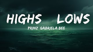 Prinz, Gabriela Bee - Highs & Lows (Lyrics)  | 25 Min