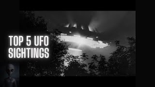 Top 5 UFO Sightings Caught On Camera