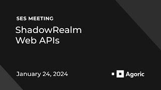 SES Meeting: ShadowRealm Web APIs