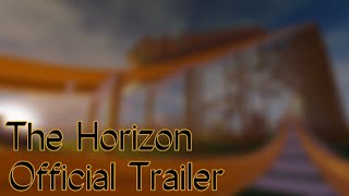 The Horizon - Official Trailer