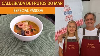 RECEITA PÁSCOA| CALDEIRADA DE FRUTOS DO MAR| Receitas de pai e filha