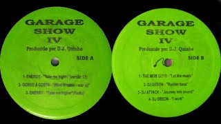 GARAGE SHOW IV - Produzido Por Dj Quinho