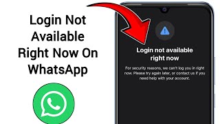 How To Fix Login Not Available Right Now On WhatsApp || Fix Can't Login to WhatsApp