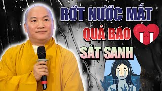 Nghe Mà Rơi Nước Mắt: QUẢ BÁO SÁT SINH – Luật Nhân Quả KHÔNG CHỪA MỘT AI - Thích Phước Tiến