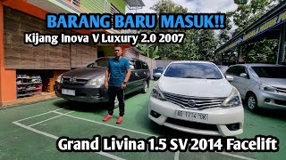 Senin, 29 mei 2023 || review Kijang Inova V Luxury 2007 dan Grand Livina SV 2014 Facelift