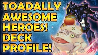 YUGIOH! Deck Profile: Toadally Awesome Heroes!