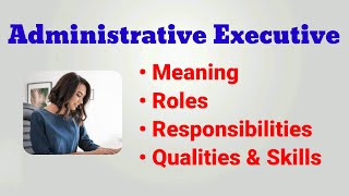 Administrative Executive job description | roles responsibilities | Admin executive job description