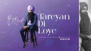 Latest punjabi song2023, Tareya Di loye...(full song) by Bir Singh.