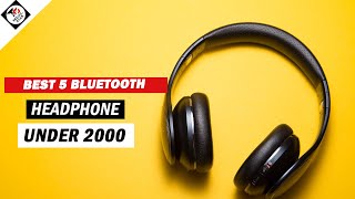 Best 5 Bluetooth Headphone under 2000 in 2020 | Best 5 bluetooth Headphone on amazon & flipkart...