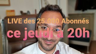 Live Des 25.000 Abonné Jeudi 20h