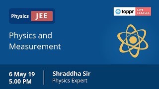 LiveClasses: JEE Advanced - Physics | Physics and Measurement