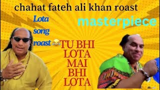 Chahat Fateh Ali khan roast 😂( lota song )