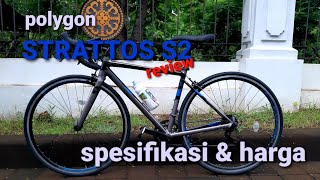 REVIEW ROADBIKE POLYGON STRATTOS S2 TAHUN 2021 || SPESIFIKASI DAN HARGA LENGKAP