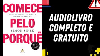 [AUDIOLIVRO COMPLETO] "Comece pelo Porque" - Simon Sinek