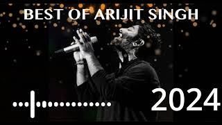 BEST OF ARIJIT SINGH 2024 NEW LATEST SONGS bollywood songs 2024