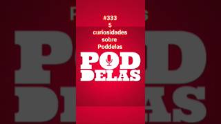 #333 5 curiosidades sobre Podcast PODDELAS ♦️ #luke5curiosidades#poddelas#shortvideos