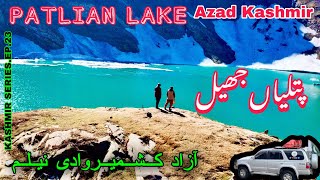 KASHMIR SERIES . EP . 23 || PATLIAN LAKE Neelum valley Azad Kashmir full off roading