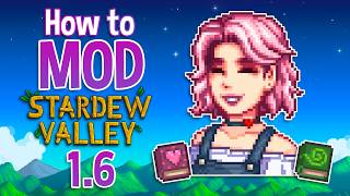 A Guide to Modding Stardew Valley in 2024!