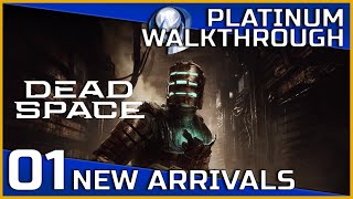 Dead Space Remake Full Platinum Walkthrough - 01 - New Arrivals