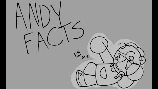 Andy Facts!!