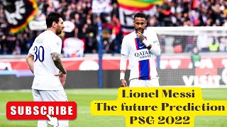 Lionel Messi || The Future Prediction of PsG 2022