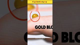 This is golden blood group #shorts