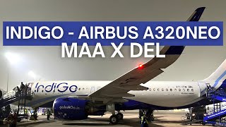 TRIP REPORT | IndiGo - Airbus A320neo - Chennai (MAA) to New Delhi (DEL) | Economy