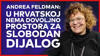 Andrea Feldman: U Hrvatskoj nema dovoljno prostora za slobodan dijalog