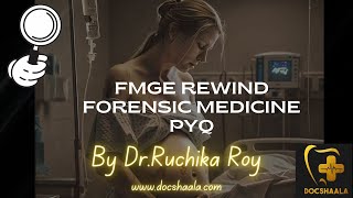 FMGE PYQ REWIND | FORENSIC MEDICINE