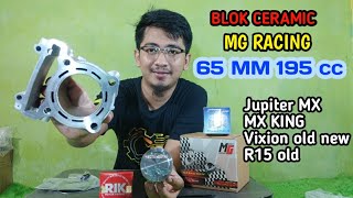 Review blok ceramic mg racing 65mm piston forget fjn 195CC waterjacket Jupiter MX king Vixion r15 v2