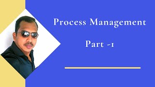 15.Process management - Part 1