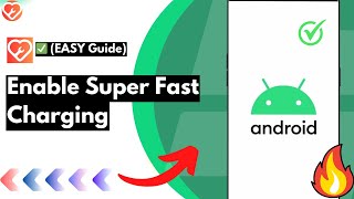 How to Turn On Super Fast Charging on ANY Android Phone (Easy Guide)