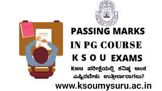 Ksou PG COURSE ಪರೀಕ್ಷೆಯಲ್ಲಿ ಕನಿಷ್ಠ ಅಂಕ ಎಷ್ಟಿರಬೇಕು ಉತ್ತೀರ್ಣರಾಗಲು?