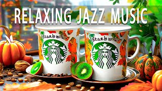 Relaxing Jazz Instrumental Music ~ Enjoying the Sweet Flavors of Starbucks for Studying and Working