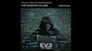 The Shadow Gallery, Chris Hampshire, Cage - Anonymous (wndrl.nd Remix)