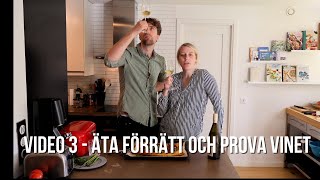 En helkväll med Här var det vin!  Video 3 - Äta förrätt och prova vinet