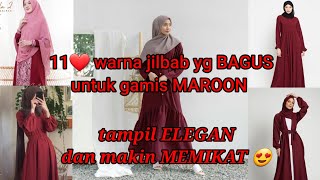 GAMIS MERAH MAROON COCOK DENGAN JILBAB WARNA APA