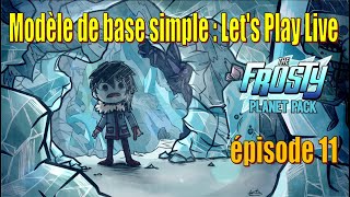 Modèle de base simple (spécial débutants) : Let's Play Live - optimisation de la base - épisode 11