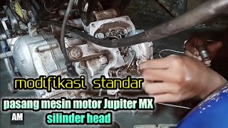 proses pemasangan mesin motor Jupiter MX | silinder head - by ada motor