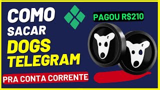 ⚠️URGENTE!  COMO SACAR DOGS DO TELEGRAM  PRA SUA CONTA CORRENTE , SAQUEI R$210 GRÁTIS